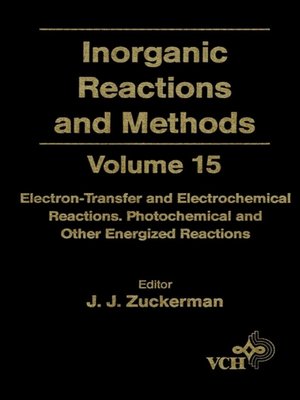cover image of Inorganic Reactions and Methods, Electron-Transfer and Electrochemical Reactions; Photochemical and Other Energized Reactions